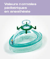 Valeurs normales pédiatriques en anesthésie